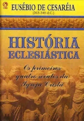 Histria e Arqueologia Historia-eclesiastica-de-euzebio-de-cesareia1